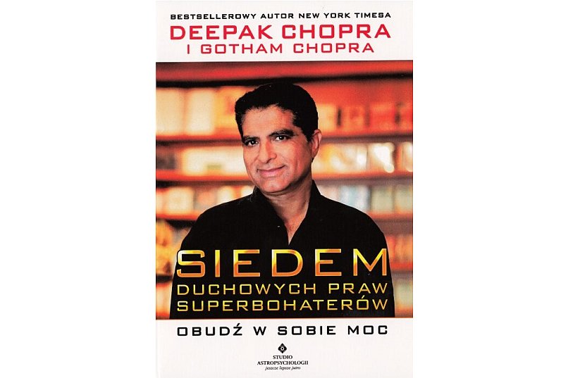 Deepak Chopra - Siedem duchowych praw sukcesu i superbohaterów