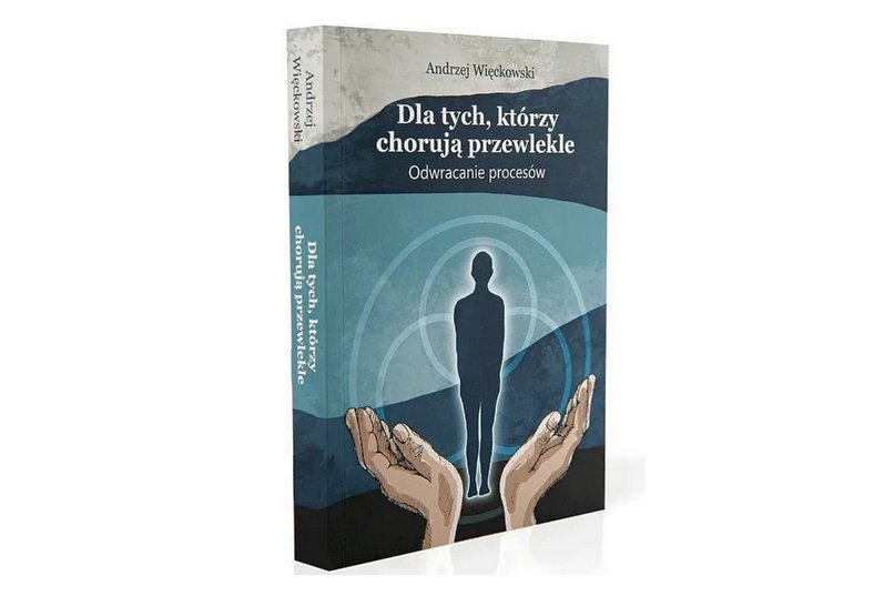 Andrzej Więckowski „Dla tych, którzy chorują przewlekle”