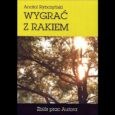 Anatol Rybczyński - wygrać z rakiem